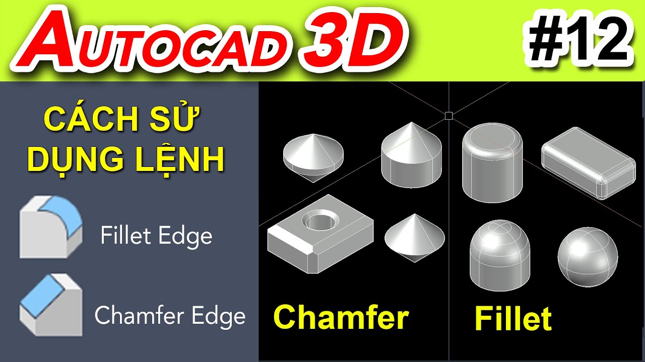 Tự Học Autocad 3D | Lệnh Chamfer và Fillet Trong Autocad 3D | Bài 12