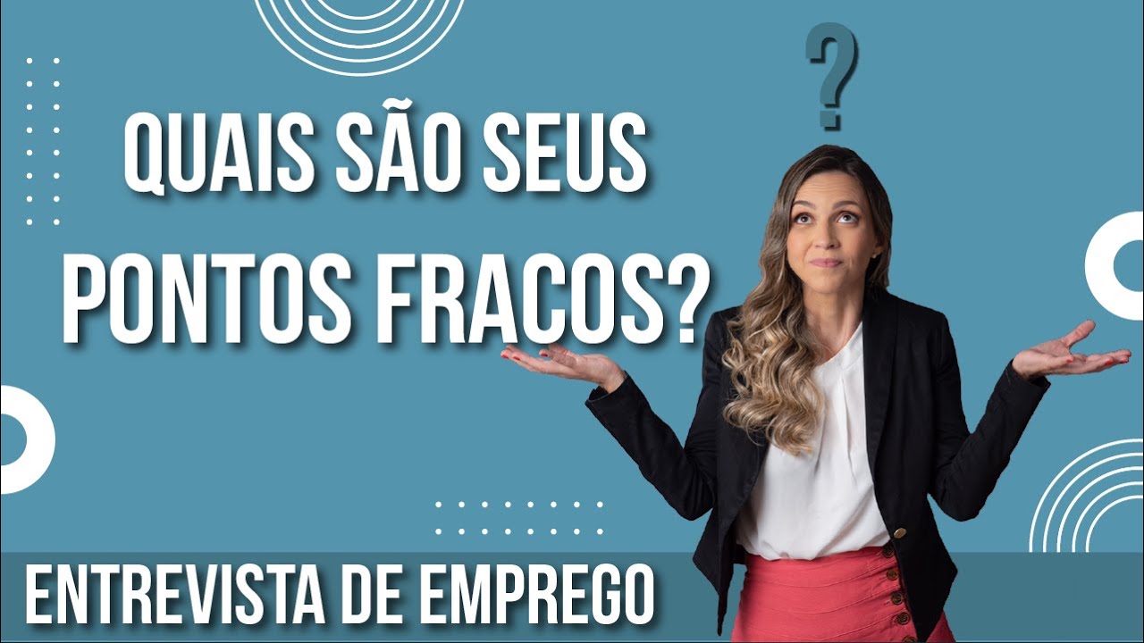 Como responder: Quais s&atilde;o seus pontos fracos na Entrevista de Emprego?