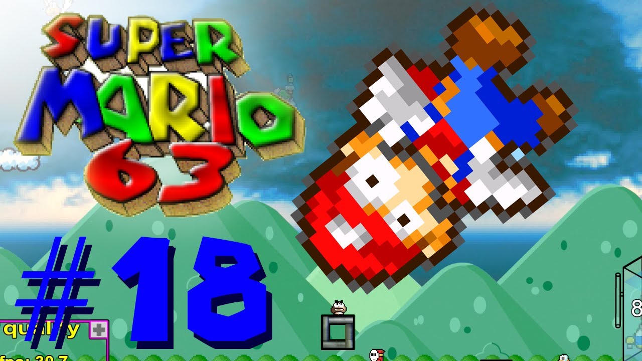 Let's play Super Mario 63 part 18 FINALE