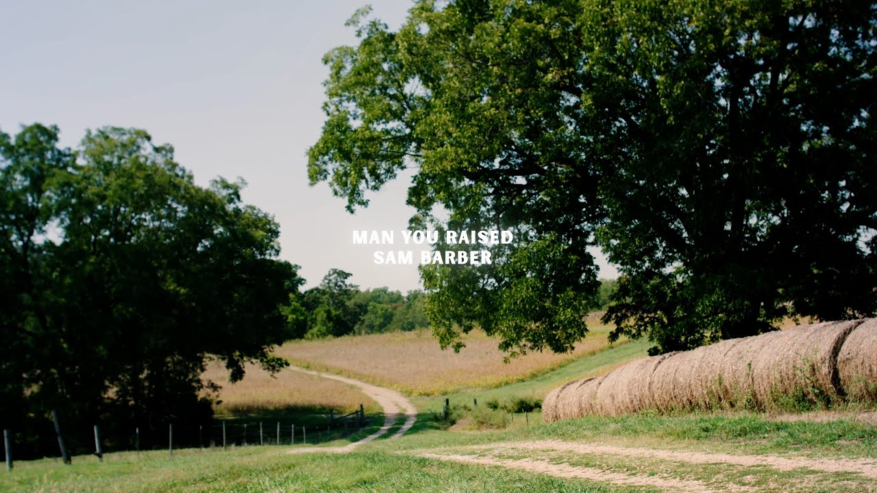 Sam Barber - Man You Raised (Lyric Video)