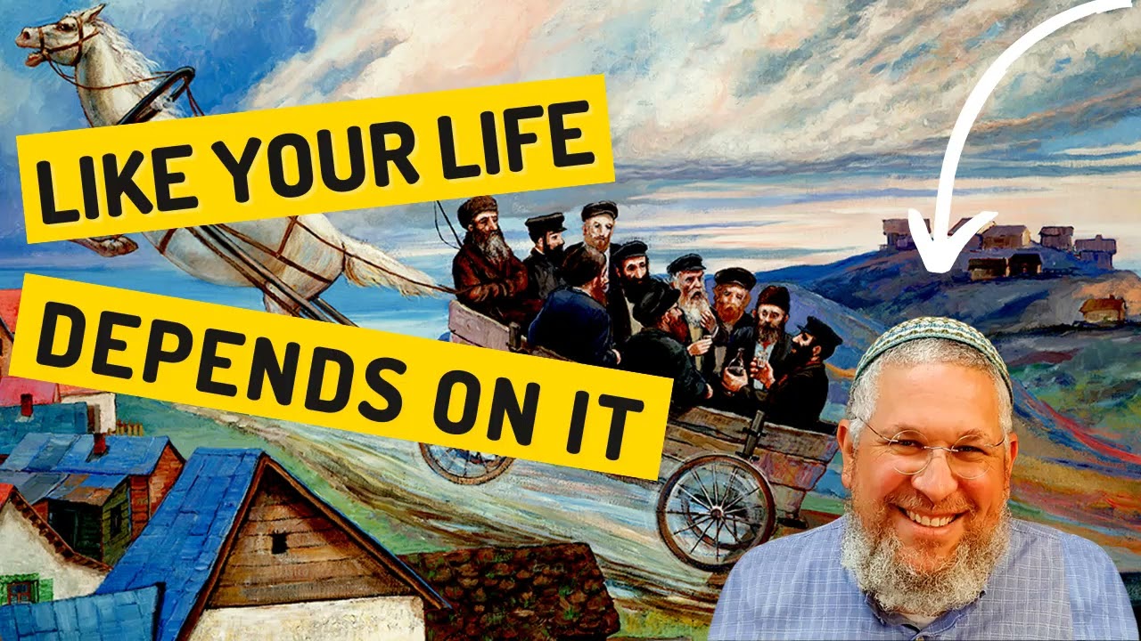 Chassidic Story 356: Like Your Life Depends On It