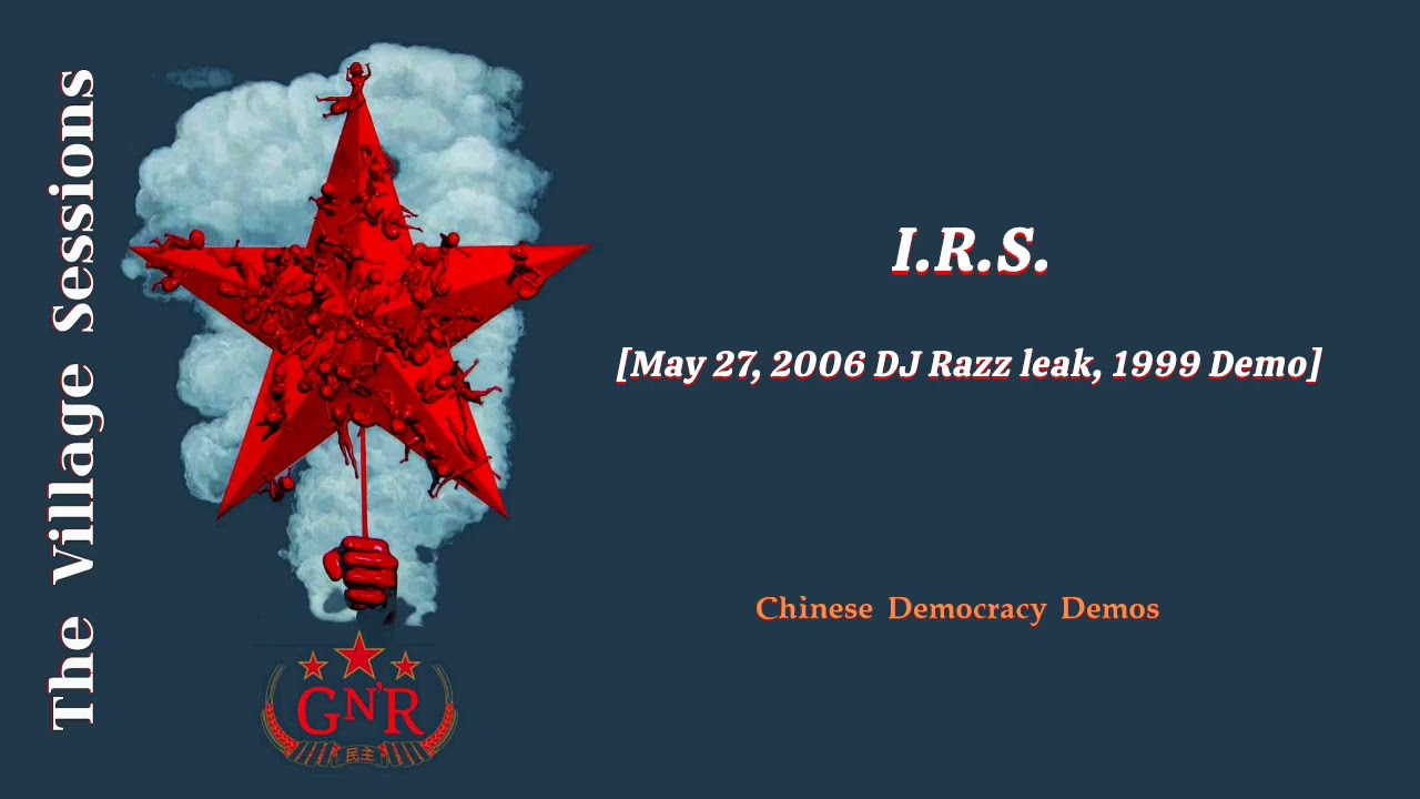 Guns N' Roses - I.R.S. [May 27, 2006 DJ Razz leak,1999 Demo]