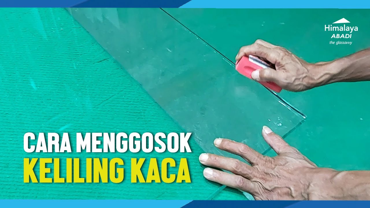 Cara Gosok Kaca Manual (Poles Keliling)