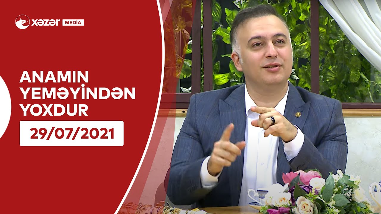 Anamın Yeməyindən Yoxdur - Hüseyn Məhəmmədoğlu  29.07.2021