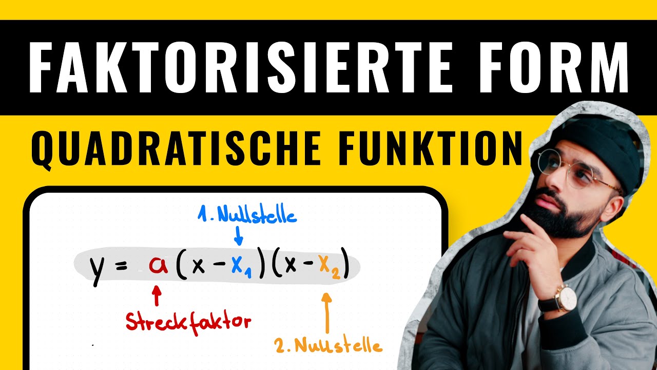 Faktorisierte Form - Quadratische Funktion | Nullstellenform Parabel Mathe | Herr Maqbool