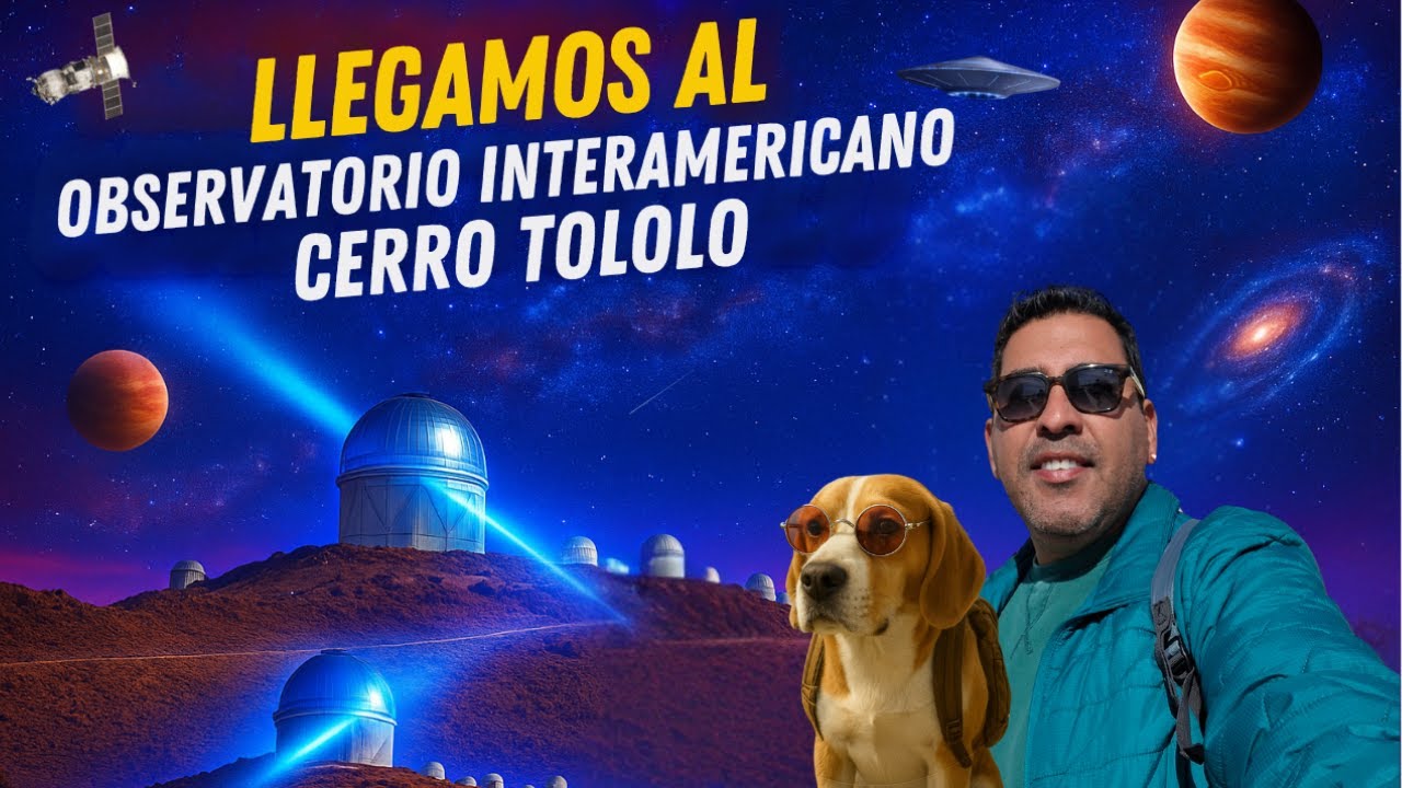 Observatorio Cerro Tololo, Visita y Tour Científico en el Valle de Elqui 🇨🇱