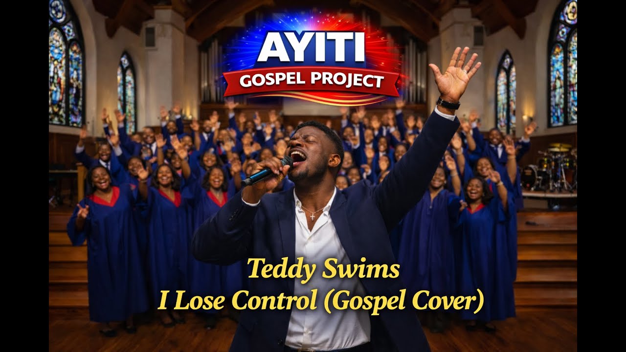 Teddy Swims-I Lose Control  (Ayiti Gospel Project Cover)