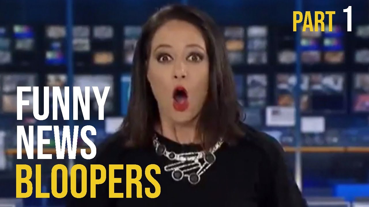 Funny News Bloopers Part 1