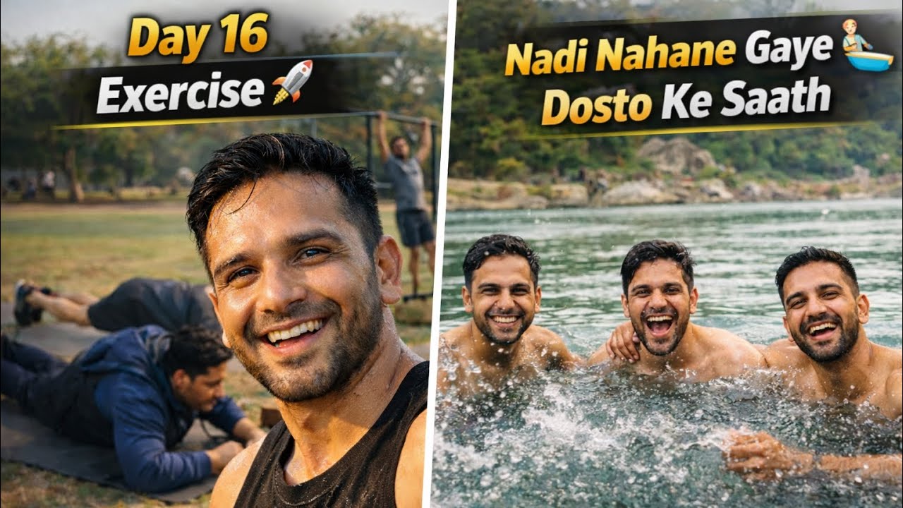 Day 16 Exercise Zoron Se 💪 | Doston Ke Saath Nadi Nahane Gaye 🌊 | Daily Vlog Hindi