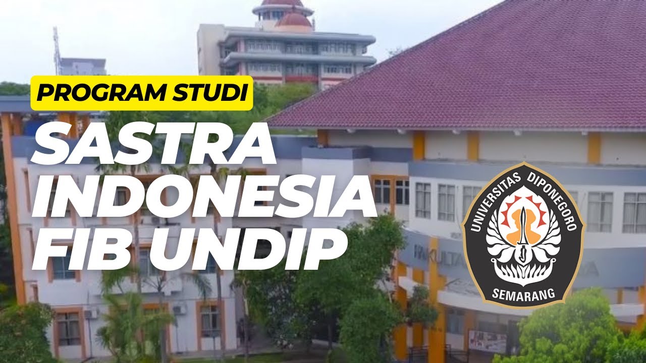 Video Profil Program Studi S1 Sastra Indonesia Undip