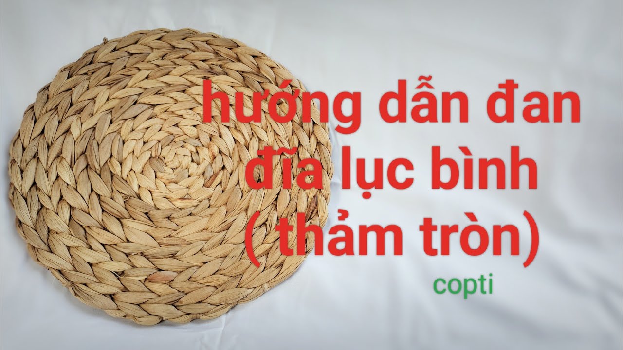 how to make square pads with water hyacinth - đan thảm lục bình ( đĩa lục bình tròn)/ copti