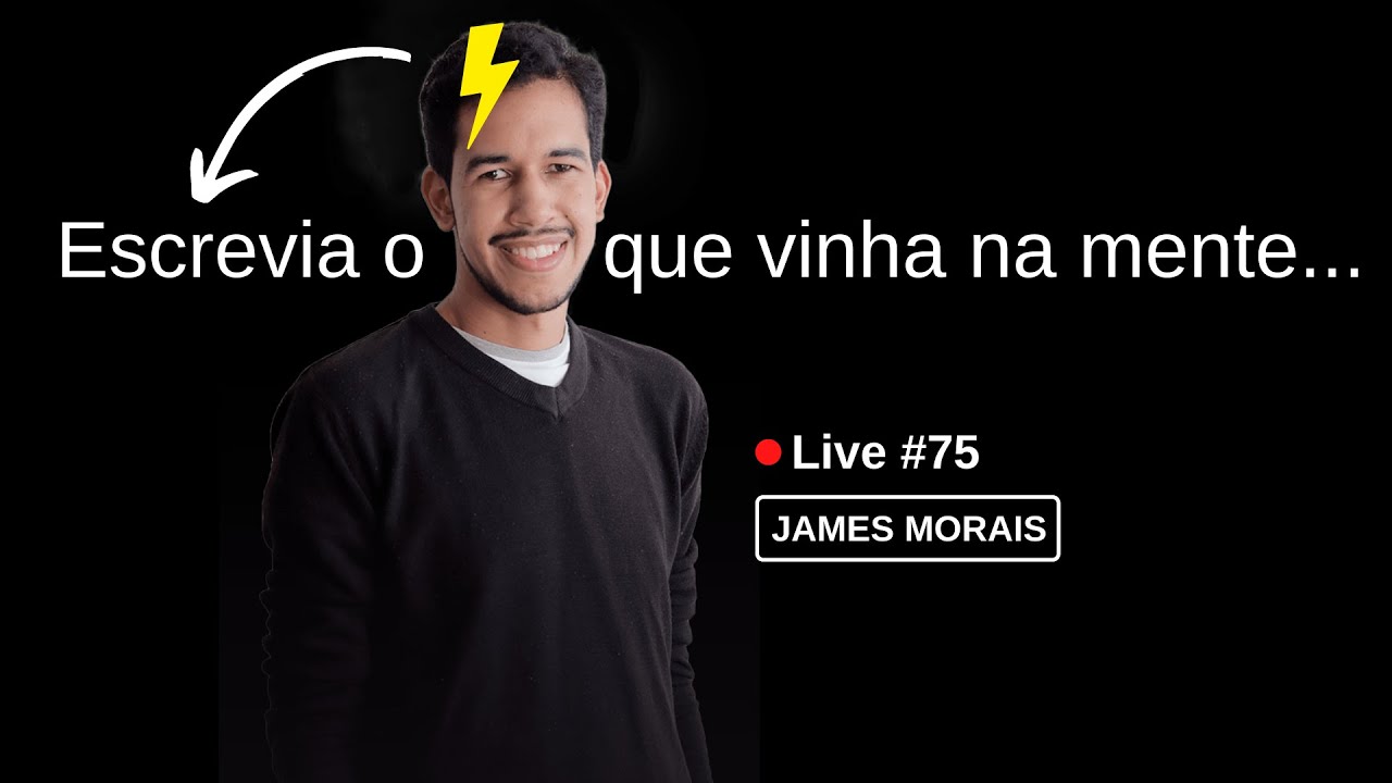 #75 - Quando e como comecei a escrever poemas... - James Morais