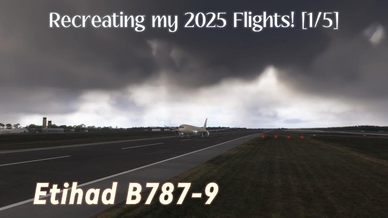 Recreating the flights I did in 2025 on Microsoft Flight Simulator Part 1/5