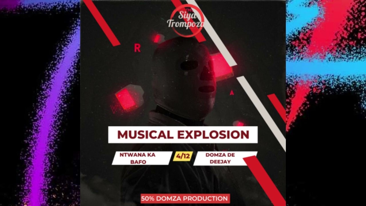 Muscal Explosion 4/12 Mixed by  Ntwana ka Bafo (ft Domza De Deejay)