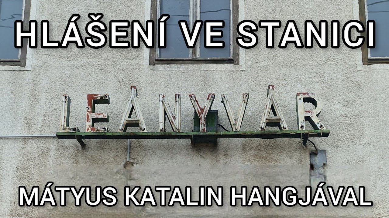 Hlášení / Hangosbemondás - Leányvár (Mátyus Katalin)