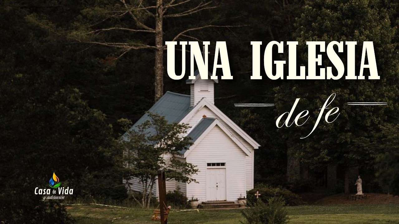 UNA IGLESIA DE FE  Ps. Ulises Chirinos
