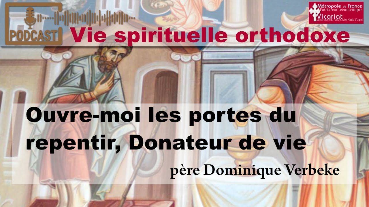 Ouvre-moi les portes du repentir un podcast du père Dominique Verbeke