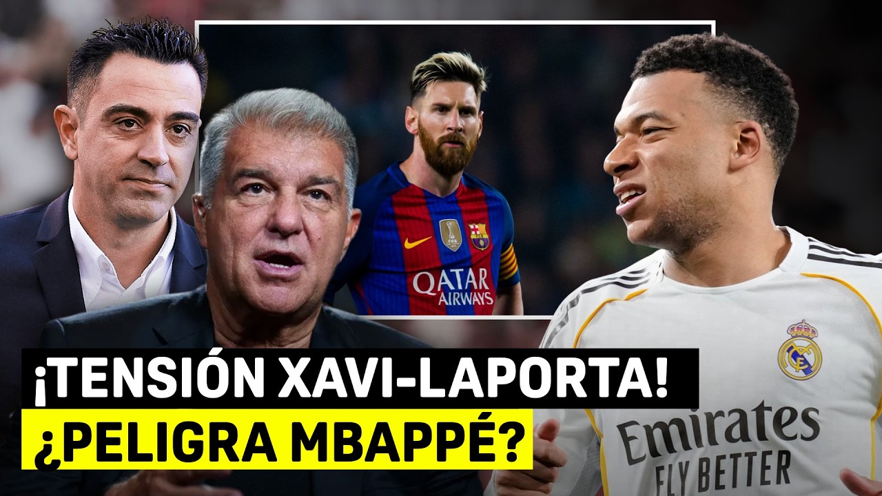 Conflicto Laporta-Xavi | Alerta con Kylian Mbappé