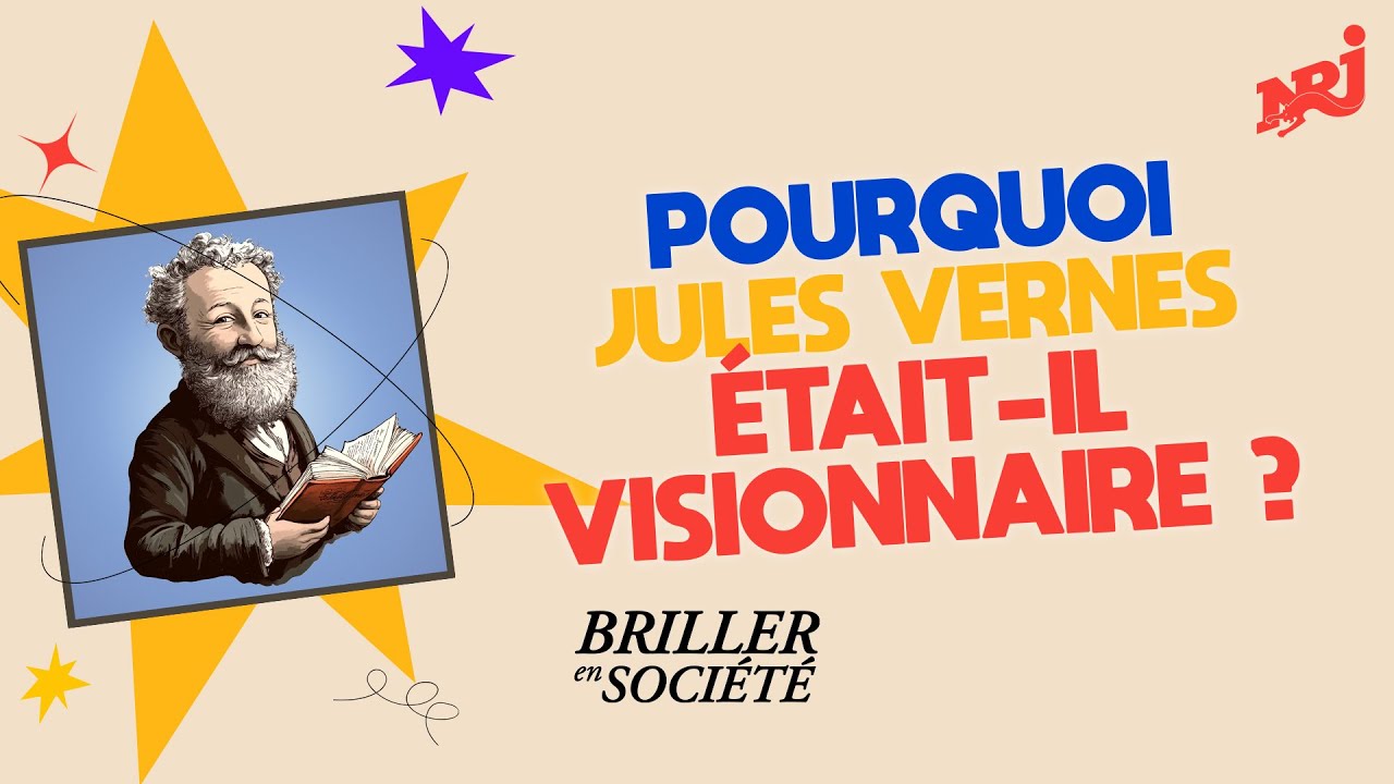 Pourquoi Jules Verne était-il visionnaire ? | Briller en société