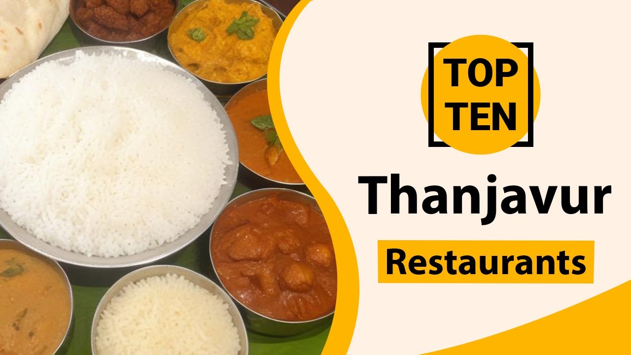 Top 10 Best Restaurants in Thanjavur | Thanjavur Best Restaurants | Thanjavur Food | India
