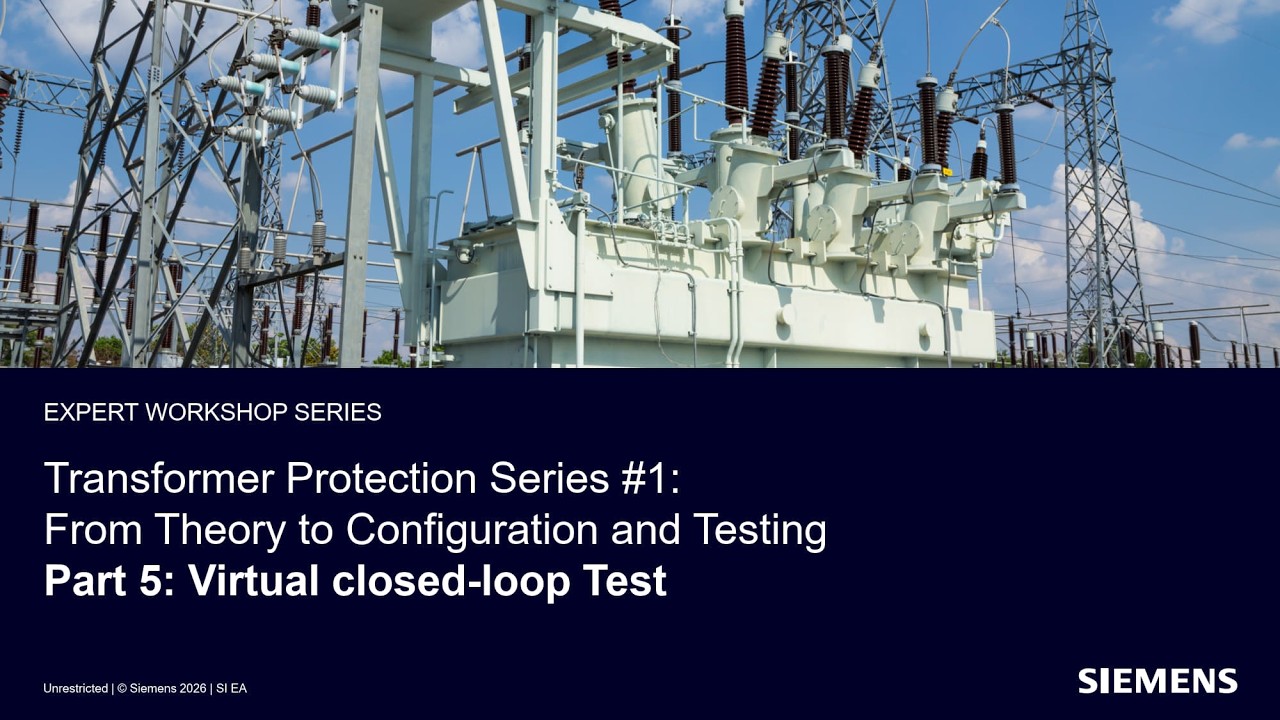 Transformer Protection Webinar Part 5   Virtual closed loop Test