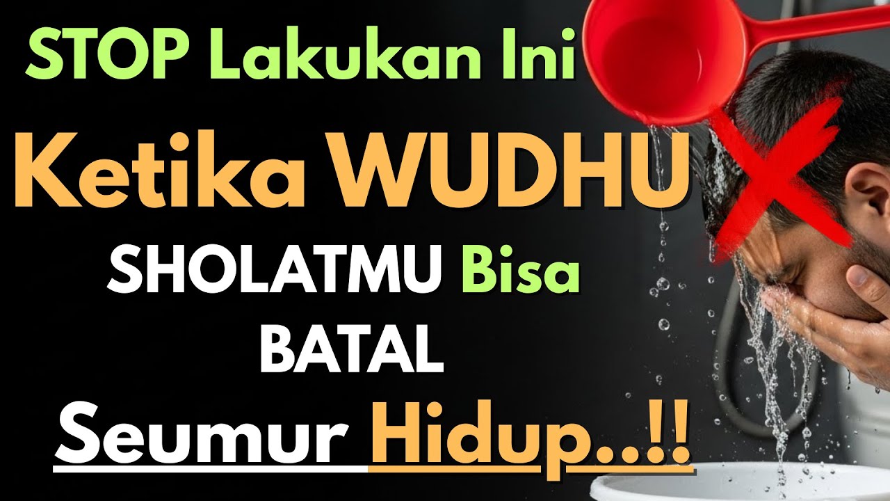 🔥JAUHI WUDHU SEPERTI INI‼️SHOLATMU AKAN SIA-SIA DAN BISA MASUK NERAKA, '' Muslim Wajib Tau '' 🔥