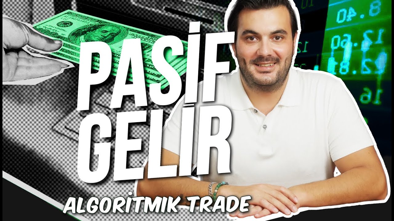 Algoritmik Trade ile Pasif Gelir Elde Etmek