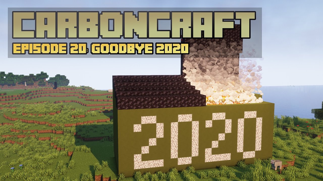 CarbonCraft Episode 20: Goodbye 2020