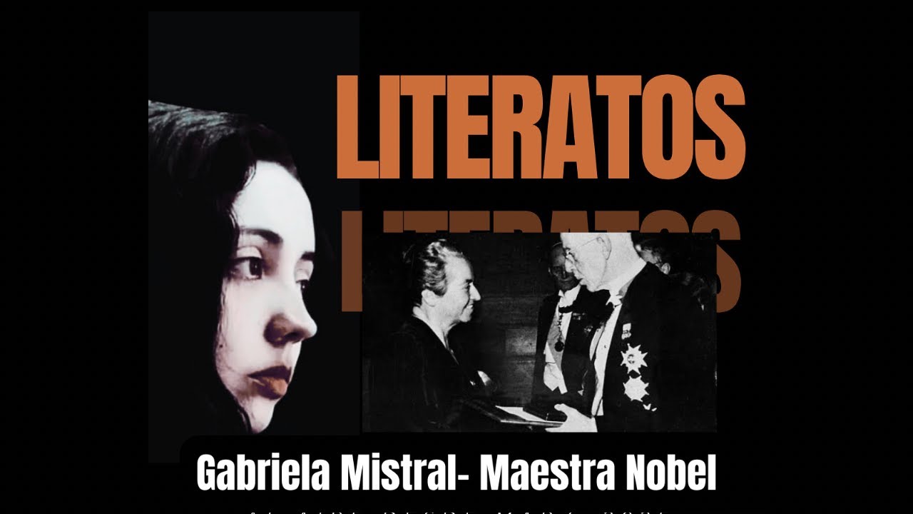 Gabriela Mistral- Literatos- Locutora Carla A Condeza 