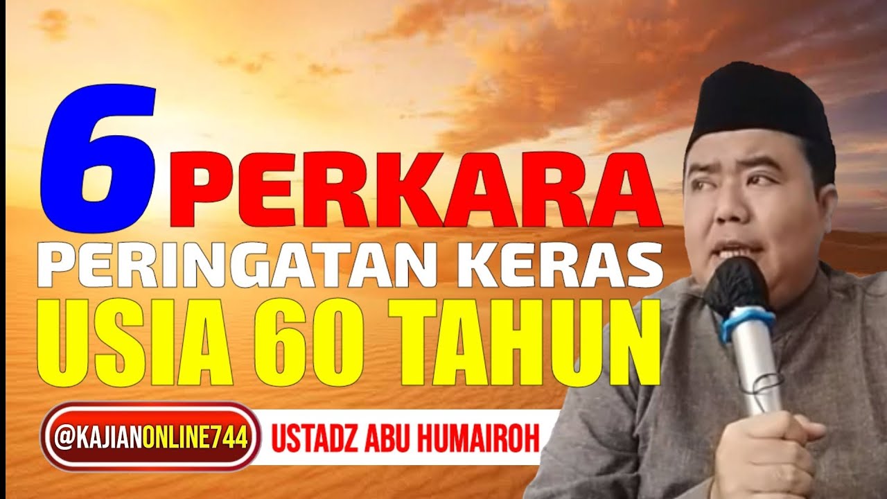 USIA 60 TAHUN BATAS UDZUR ALLAH ﷻ / USTADZ ABU HUMAIROH  @KajianOnline744 @HumairohChannelNew