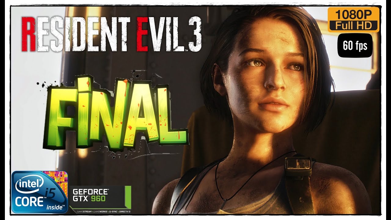 Resident Evil 3 Remake | #FINAL | GTX960 2GB | i5-4570 | 1080P | 60 FPS