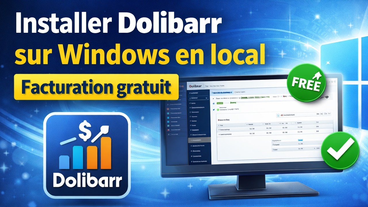 Installer Dolibarr sur Windows en local (DoliWamp) — Facturation gratuite