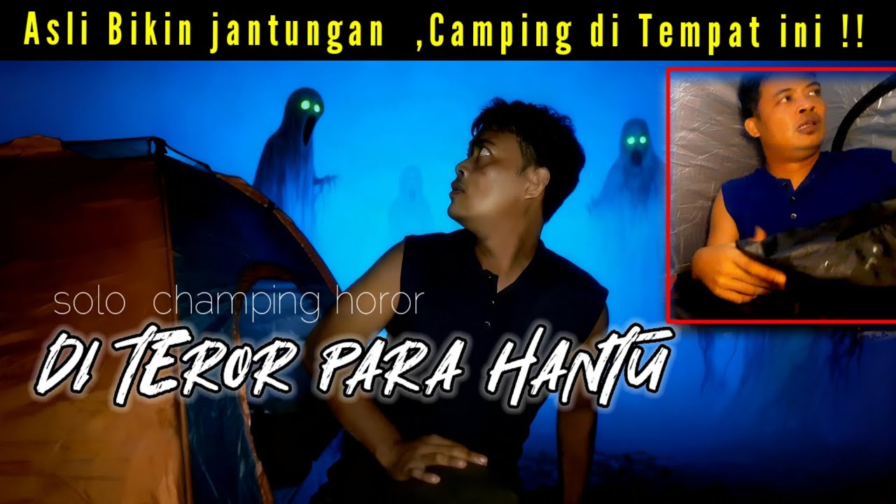 HOROR ‼️CAMPING DI AREA YANG PERNAH ADA KEJADIAN-TERUS DAPAT GANGGUAN ANEH !