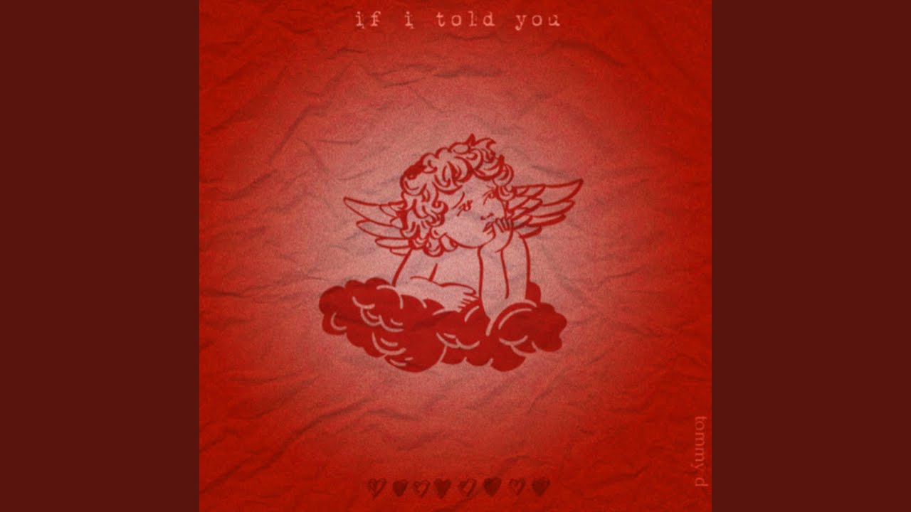if I told you