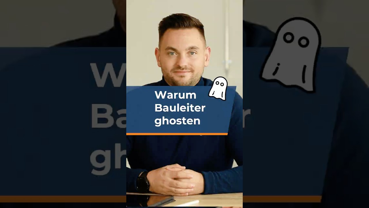 Warum Bauleiter uns ghosten
