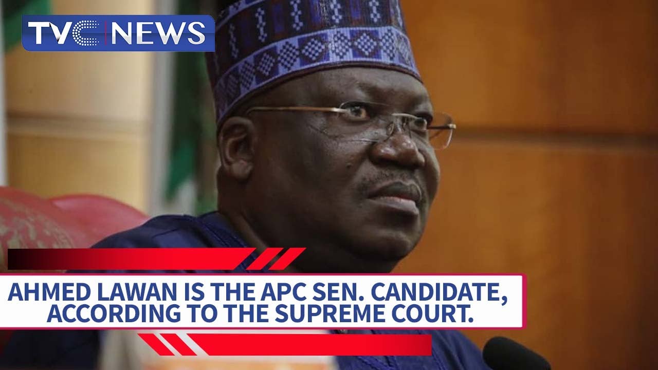 Supreme Court Affirms Ahmed Lawan As The APC Sen. Candidate