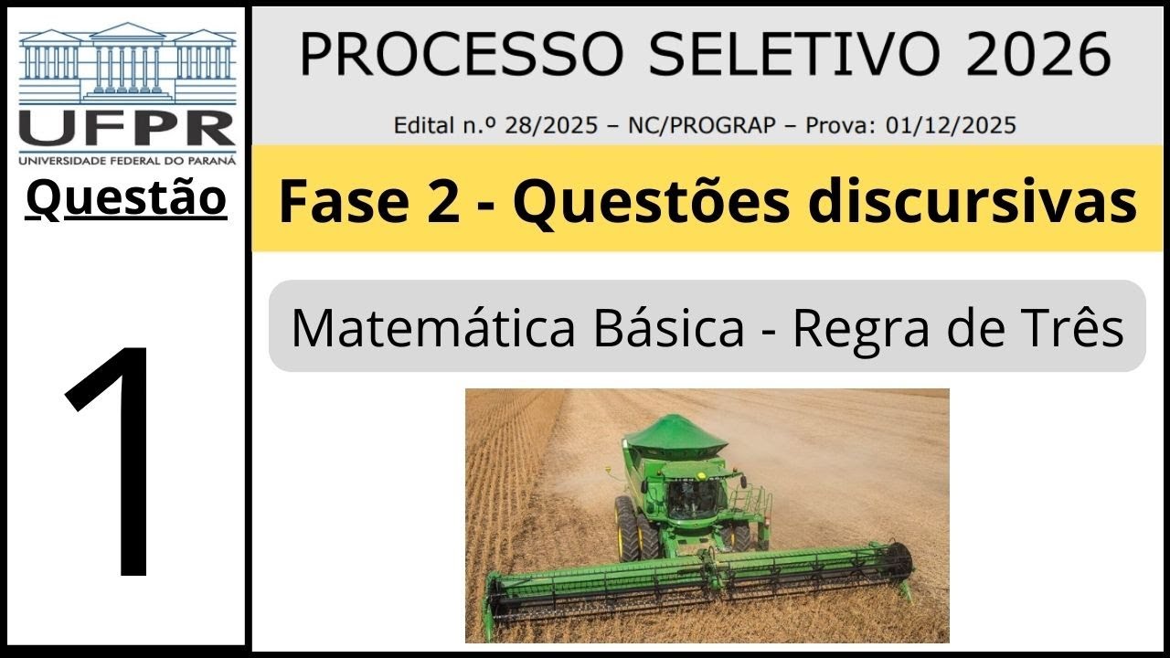 UFPR 2026 - Questão 1 - Fase 2 - 3 colheitadeiras fazem a colheita em 15 dias - Regra de Três