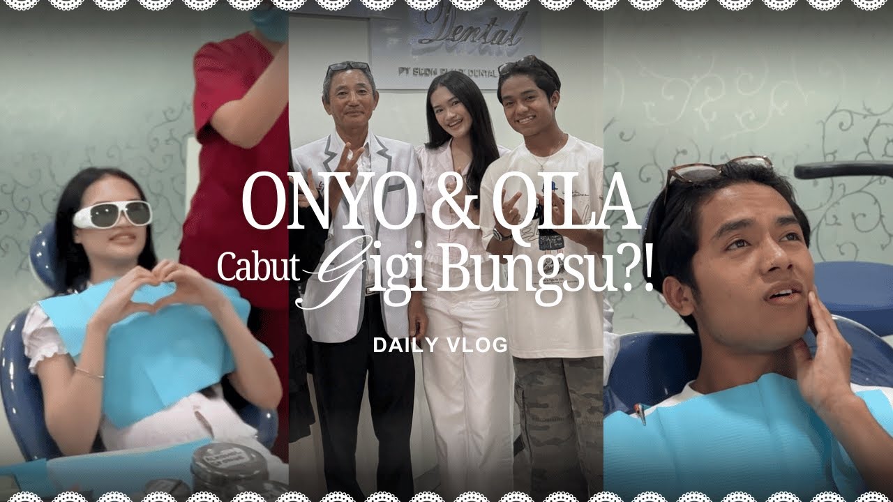 Onyo & Qila Cabut Gigi Bungsu?! 😭🦷