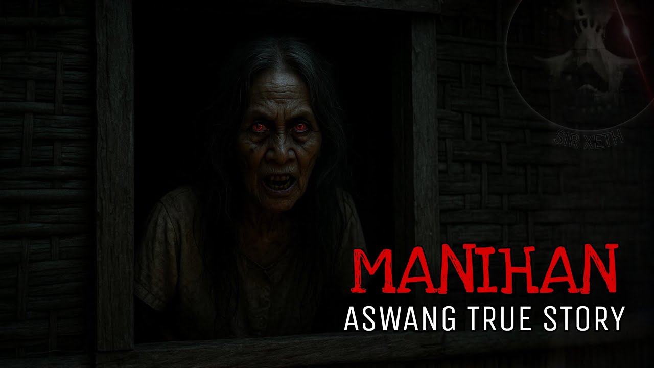 MANIHAN | Aswang True Story