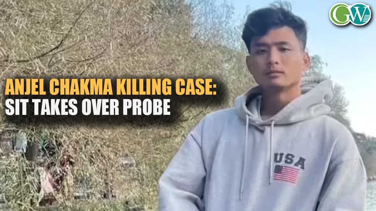 ANJEL CHAKMA KILLING CASE: SIT TAKES OVER PROBE; NESO DEMANDS CAPITAL PUNISHMENT
