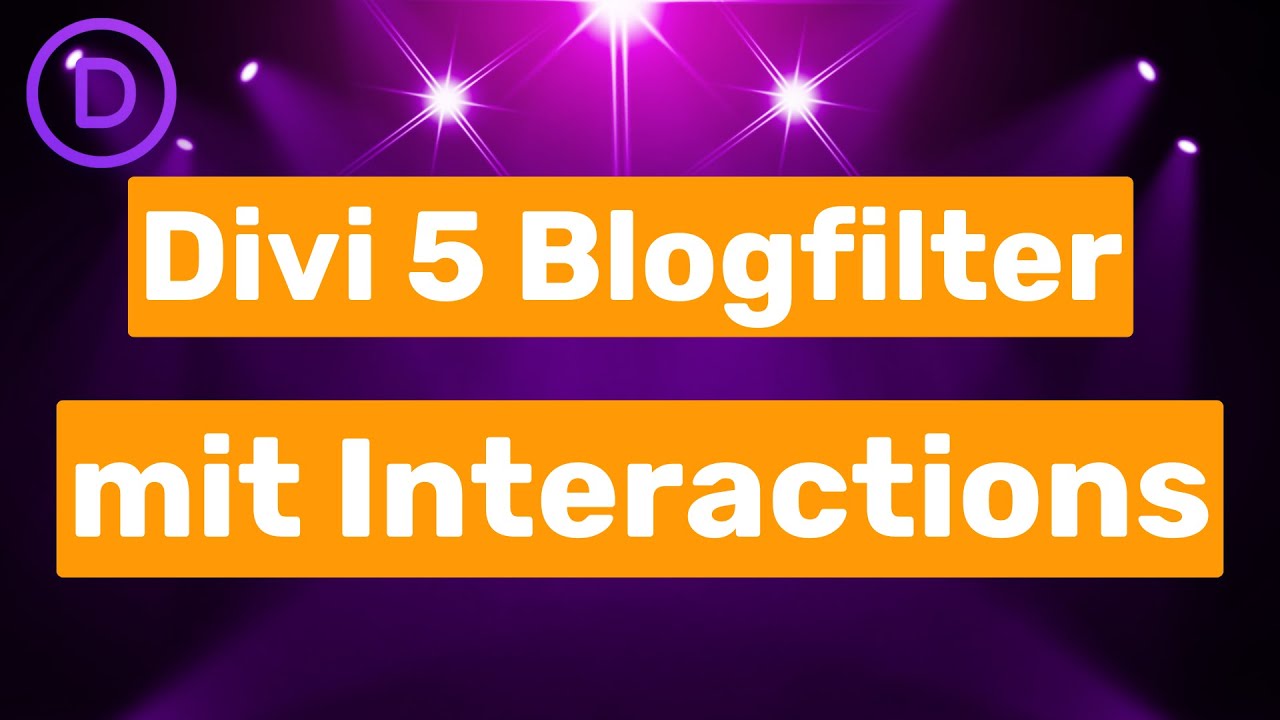 Divi 5 Filter für Blogbeiträge mit Interaktionen erstellen.