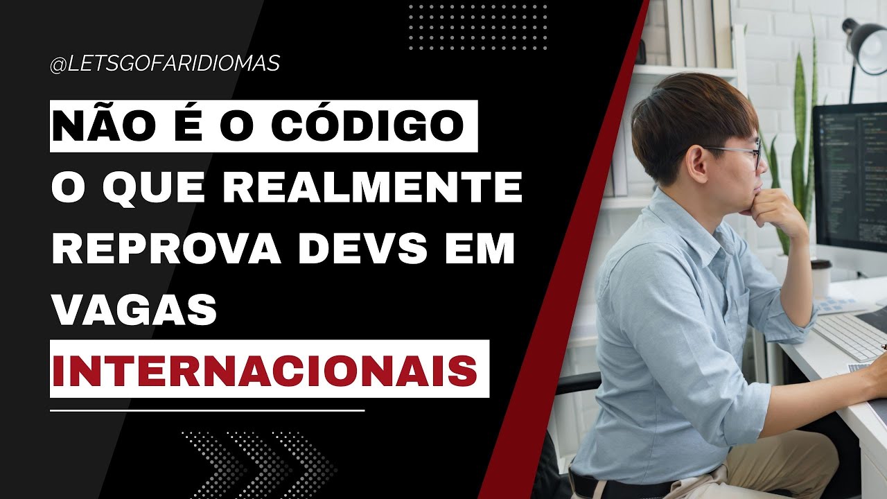 Não é o código: o que realmente reprova devs em vagas internacionais
