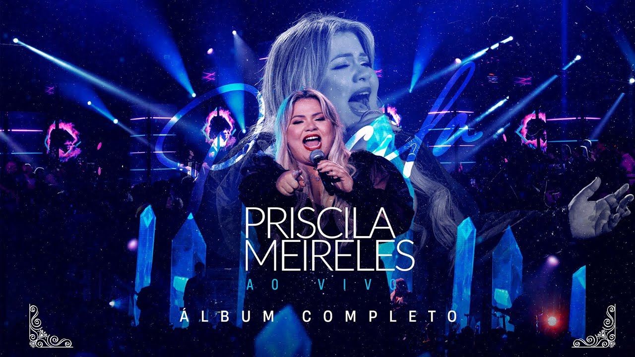 Priscila Meireles (DVD completo -  Priscila Meireles Ao Vivo )