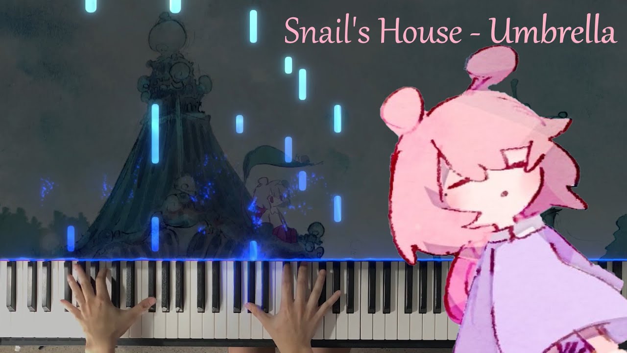 Snail's House - Umbrella Piano Cover