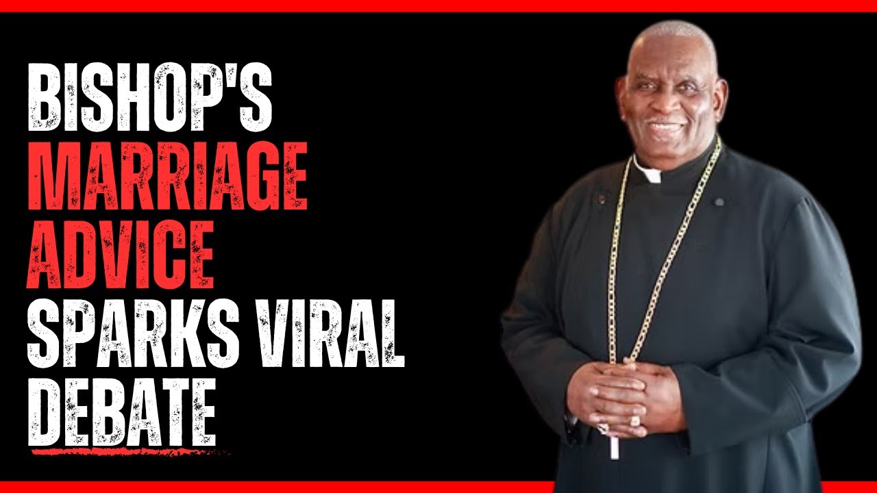 Bishop's Marriage Advice Sparks Viral Debate