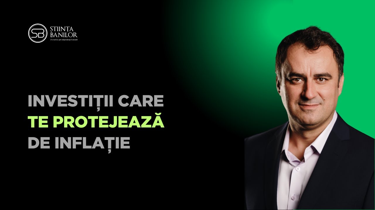 Investiții care te protejează de inflație