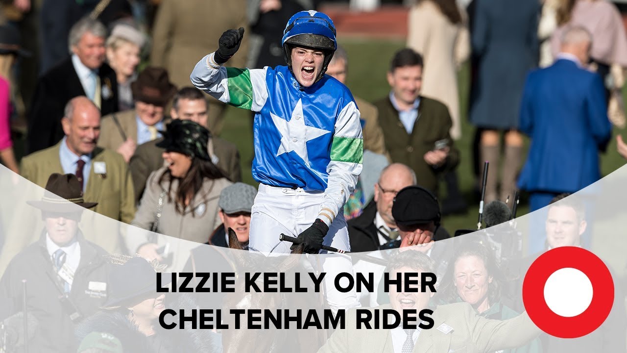 Cheltenham 2019: Lizzie Kelly on her Cheltenham Festival rides