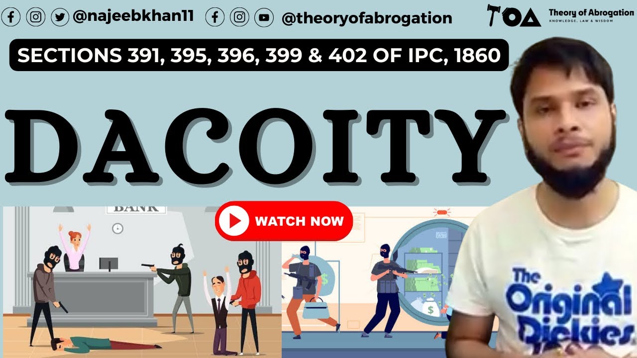 Sec. 391, 395, 396, 399 and 402 IPC: Dacoity