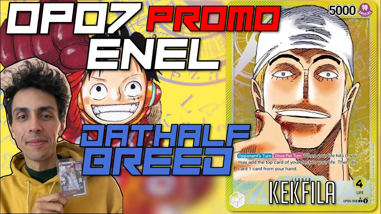 OP07 Enel Promo Guide with Dathalfbreed - OPTCG