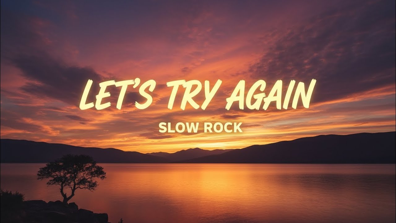 Slow rock 2026 - LET'S TRY AGAIN